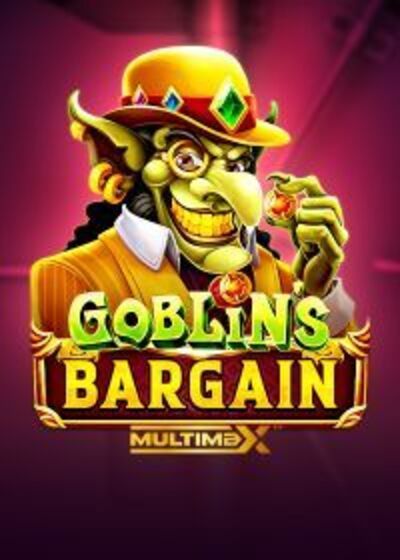 Goblins Bargain Multi Max