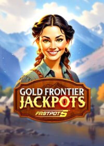 Gold Frontier Jackpots Fast Pot 5